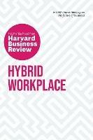 Hybrid Workplace: The Insights You Need from Harvard Business Review - Harvard Business Review,Amy C. Edmondson,Joan C. Williams - cover