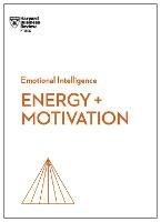 Energy + Motivation (HBR Emotional Intelligence Series) - Harvard Business Review,Annie McKee,Heidi Grant - cover