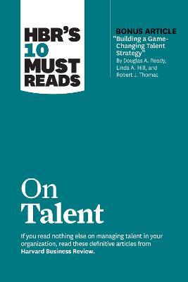 HBR's 10 Must Reads on Talent - Harvard Business Review,Marcus Buckingham,Ram Charan - cover
