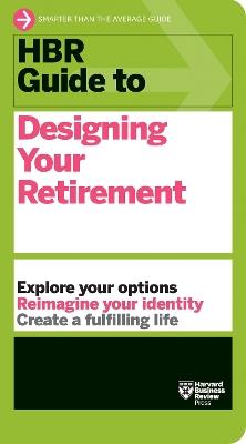 HBR Guide to Designing Your Retirement - Harvard Business Review - cover