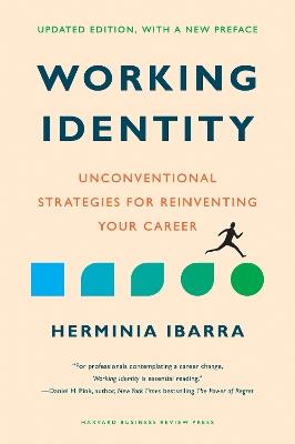 Working Identity: Unconventional Strategies for Reinventing Your Career, Updated Edition - Herminia Ibarra - cover