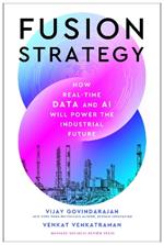 Fusion Strategy: How Real-Time Data and AI Will Power the Industrial Future