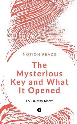 The Mysterious Key and What it Opened - L M - cover