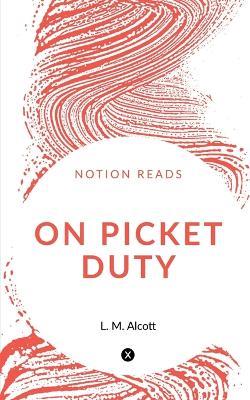 On Picket Duty - L M - cover