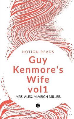 Guy Kenmore's Wife -vol1 - Alex - cover