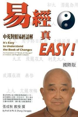 It's Easy To Understand The Book of Changes (English and Chinese): ???EASY(?????) - Chengqiu Zhang,??? - cover