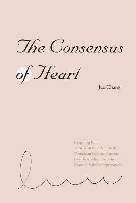 The Consensus of Heart: ????(?????) - Jue Chang,?? - cover
