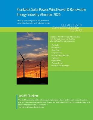 Plunkett's Solar Power, Wind Power & Renewable Energy Industry Almanac 2026: Solar Power, Wind Power & Renewable Energy Industry Market Research, Statistics, Trends and Leading Companies - Plunkett Research, Ltd. - cover