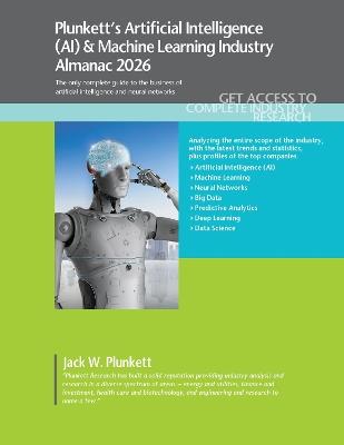 Plunkett's Artificial Intelligence (AI) & Machine Learning Industry Almanac 2026: Artificial Intelligence (AI) & Machine Learning Industry Market Research, Statistics, Trends and Leading Companies - Plunkett Research, Ltd. - cover