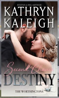 Second Chance Destiny - Kathryn Kaleigh - cover