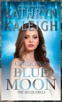 Once in a Blue Moon - Kathryn Kaleigh - cover