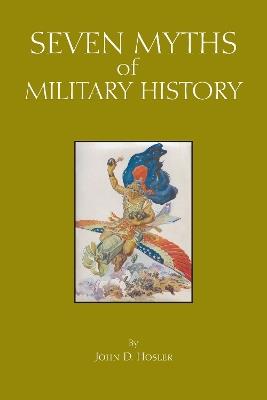 Seven Myths of Military History - cover