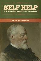 Self Help with Illustrations of Conduct and Perseverance - Samuel Smiles - cover
