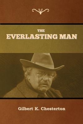 The Everlasting Man - Gilbert K Chesterton - cover