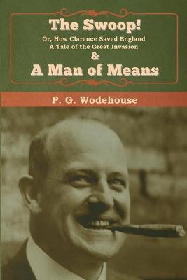 The Swoop! & A Man of Means - P G Wodehouse - cover