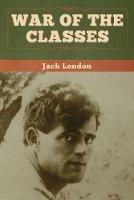 War of the Classes - Jack London - cover