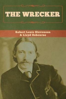 The Wrecker - Robert Louis Stevenson,Lloyd Osbourne - cover