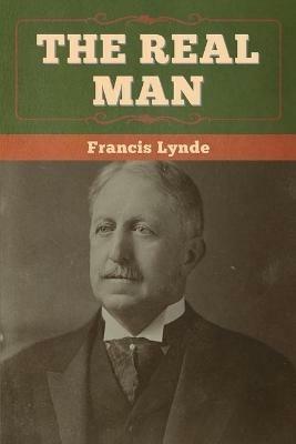 The Real Man - Francis Lynde - cover