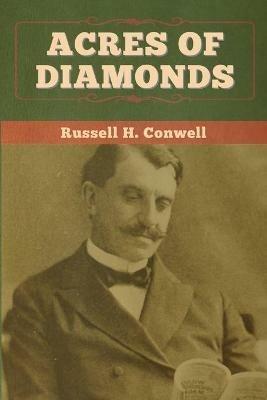 Acres of Diamonds - Russell H Conwell - cover