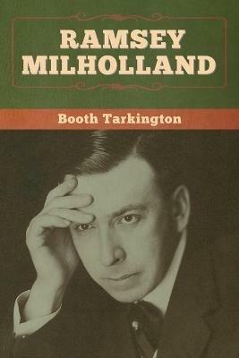Ramsey Milholland - Booth Tarkington - cover