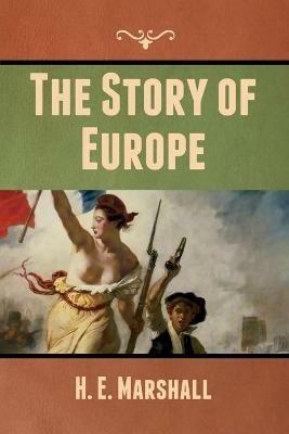 The Story of Europe - H E Marshall - cover