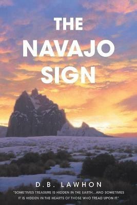 The Navajo Sign - D B Lawhon - cover