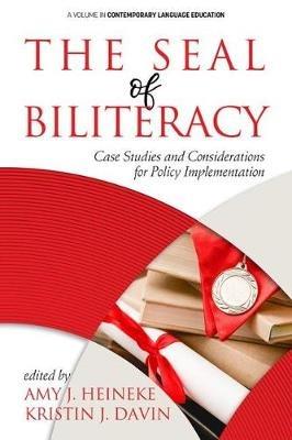 The Seal of Biliteracy: Case Studies and Considerations for Policy Implementation - cover