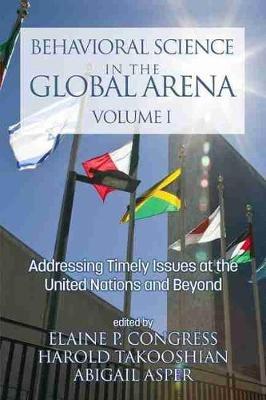 Behavioral Science in the Global Arena: Addressing Timely Issues at the United Nations and Beyond - cover