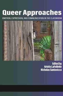 Queer Approaches: Emotion, Expression and Communication in the Classroom - cover