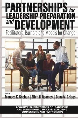Partnerships for Leadership Preparation and Development: Facilitators, Barriers and Models for Change - cover