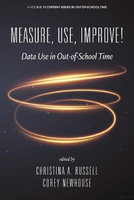 Measure, Use, Improve!: Data Use in Out-of-School Time - cover