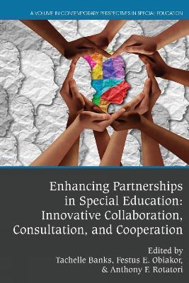 Enhancing Partnerships in Special Education: Innovative Collaboration, Consultation, and Cooperation - cover