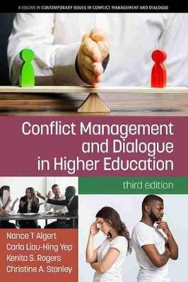 Conflict Management and Dialogue in Higher Education - Nance Algert,Carla Liau-Hing Yep,Kenita S. Rogers - cover