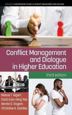Conflict Management and Dialogue in Higher Education - Nance Algert,Carla Liau-Hing Yep,Kenita S. Rogers - cover