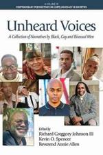 Unheard Voices: A Collection of Narratives by Black, Gay & Bisexual Men