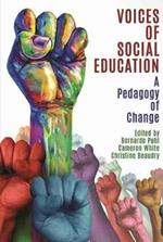 Voices of Social Education: A Pedagogy of Change