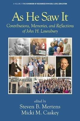 As He Saw It: Contributions, Memories and Reflections of John H. Lounsbury - cover