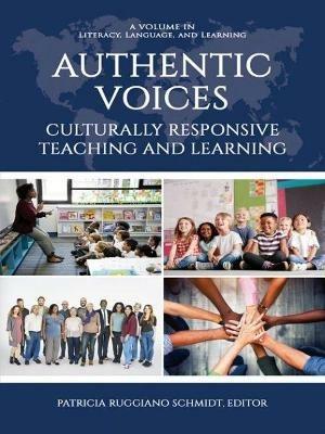 Authentic Voices: Culturally Responsive Teaching and Learning - cover