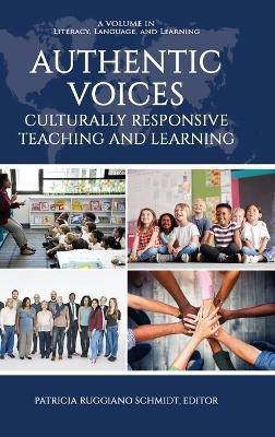 Authentic Voices: Culturally Responsive Teaching and Learning - cover