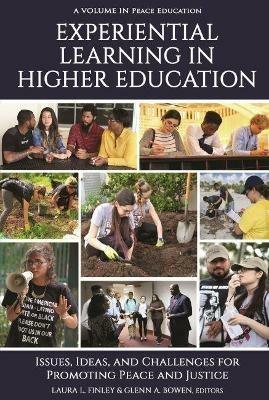 Experiential Learning in Higher Education: Issues, Ideas, and Challenges for Promoting Peace and Justice - cover