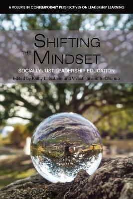 Shifting the Mindset: Socially Just Leadership Education - cover