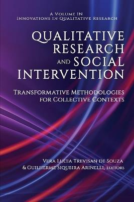 Qualitative Research and Social Intervention: Transformative Methodologies for Collective Contexts - cover