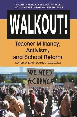 Walkout! Teacher Militancy, Activism, and School Reform - cover