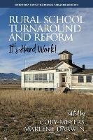 Rural School Turnaround and Reform: It's Hard Work! - cover