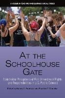 At the Schoolhouse Gate: Stakeholder Perceptions of First Amendment Rights and Responsibilities in U.S. Public Schools