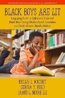 Black Boys are Lit: Engaging PreK-3 Gifted and Talented Black Boys Using Multicultural Literature and Ford's Bloom-Banks Matrix - Brian L. Wright,Donna Y. Ford,James L. Moore III - cover