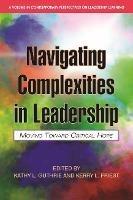Navigating Complexities in Leadership: Moving Toward Critical Hope - cover