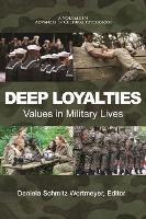 Deep Loyalties: Values in Military Lives - cover