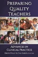 Preparing Quality Teachers: Advances in Clinical Practice