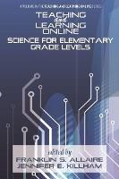 Teaching and Learning Online: Science for Elementary Grade Levels - cover